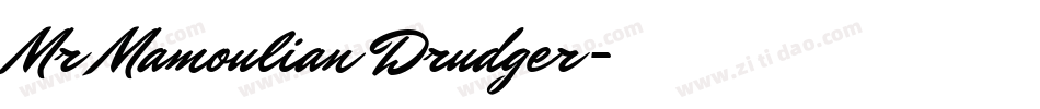 Mr Mamoulian Drudger字体转换